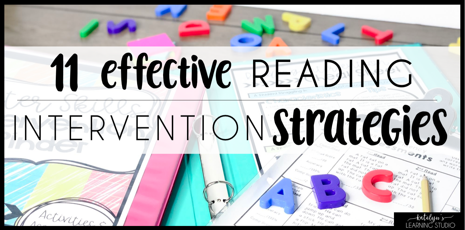 11 Reading Intervention Strategies That Work - Katelyn's Learning Studio