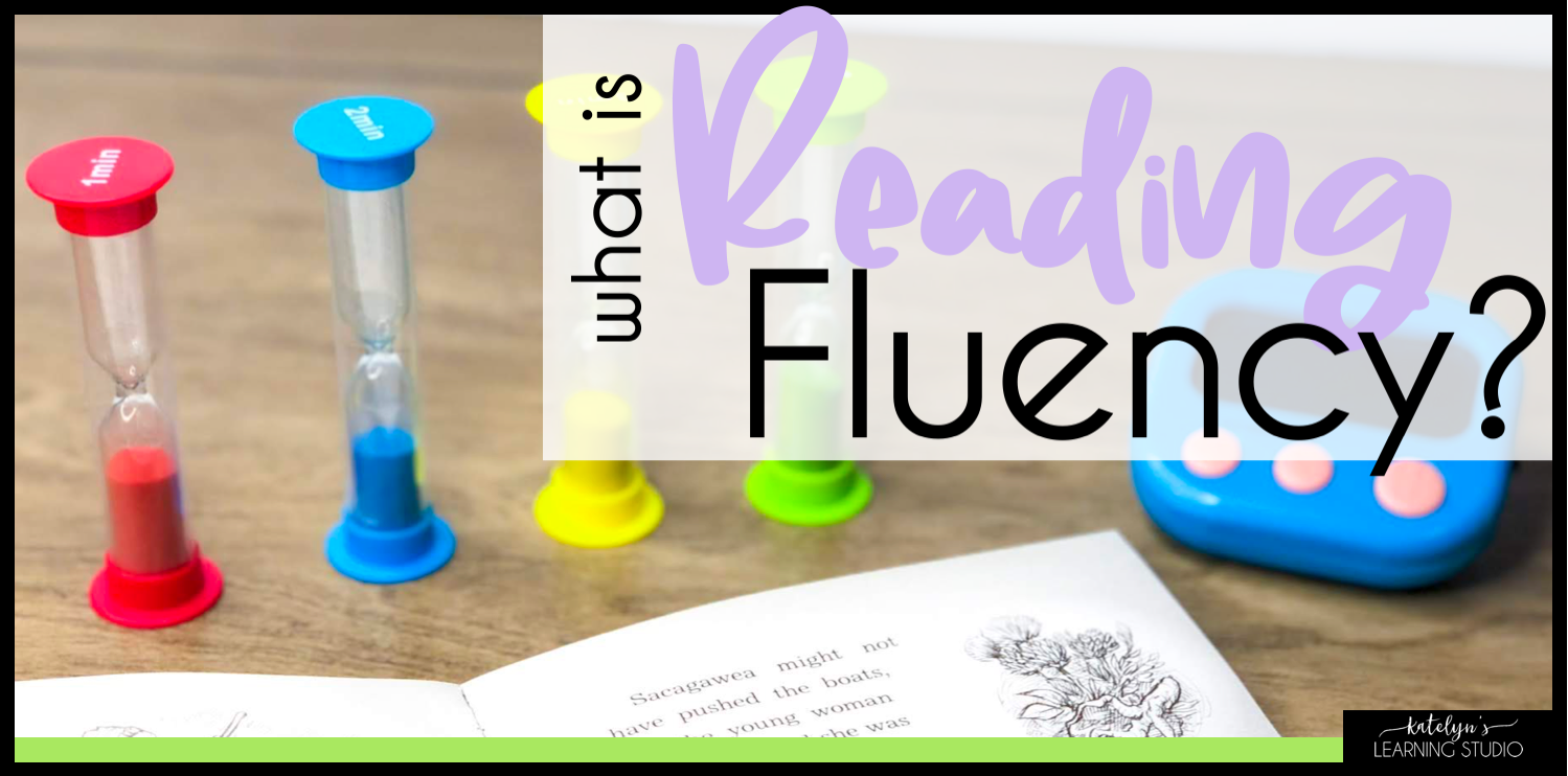 what-is-reading-fluency-katelyn-s-learning-studio