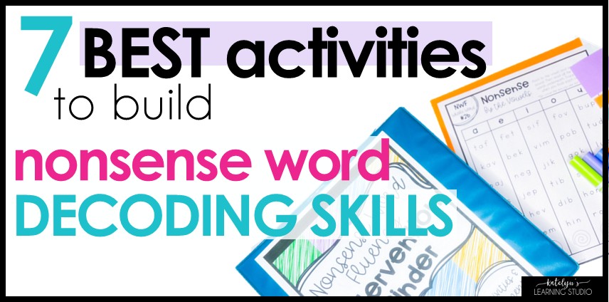 Nonsense word fluency activities for kindergarten and first grade including games and practice cards