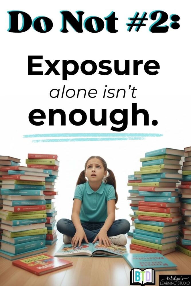 Do Not number 2 for reading intervention - exposure to books alone is not enough for students struggling with reading