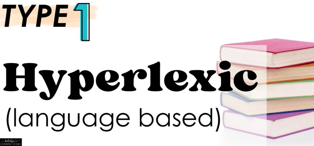 Type 1 struggling reader - Hyperlexic with language-based reading difficulties